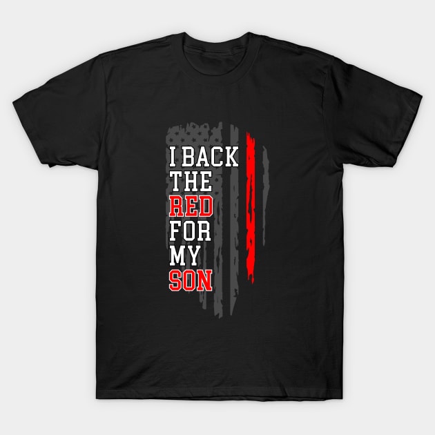 I Back The Red For My Son T-Shirt by anupasi